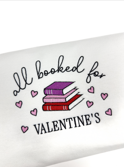 "All Booked For Valentines" Embroidered